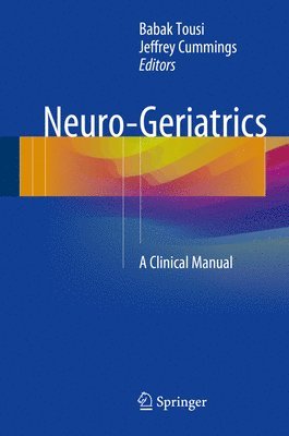 Babak Tousi, Jeffrey Cummings - Neuro-Geriatrics, Inbunden