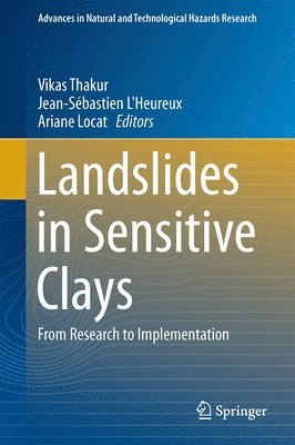 Vikas Thakur, Jean-Sébastien L'Heureux, Ariane Locat - Landslides in Sensitive Clays, Inbunden
