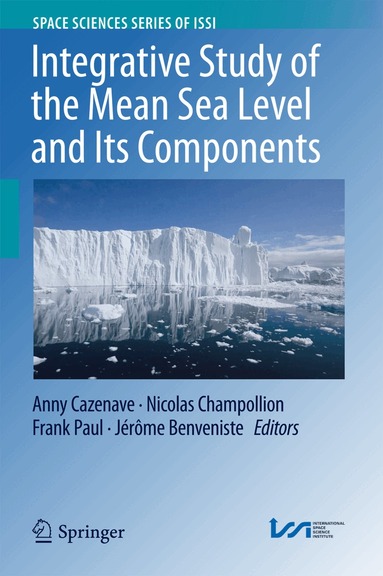 Anny Cazenave, Nicolas Champollion, Frank Paul, Jérôme Benveniste - Integrative Study of the Mean Sea Level and Its Components, Inbunden