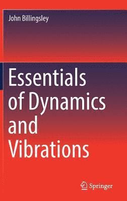 Essentials of Dynamics and Vibrations 1