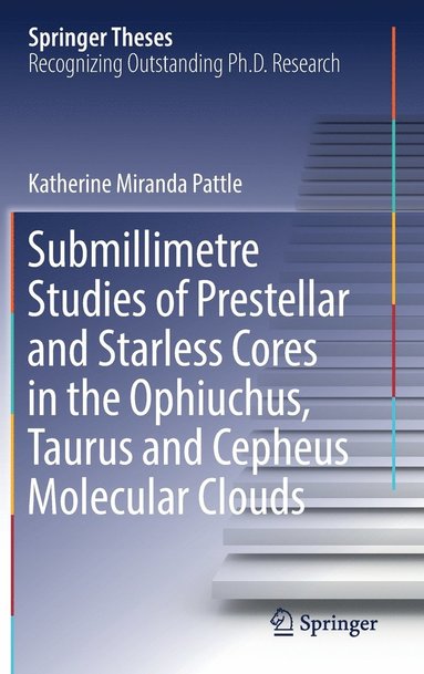bokomslag Submillimetre Studies of Prestellar and Starless Cores in the Ophiuchus, Taurus and Cepheus Molecular Clouds