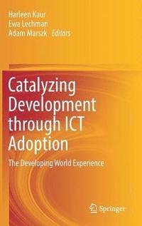 bokomslag Catalyzing Development through ICT Adoption