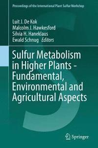 bokomslag Sulfur Metabolism in Higher Plants - Fundamental, Environmental and Agricultural Aspects