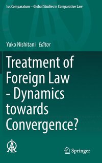 bokomslag Treatment of Foreign Law - Dynamics towards Convergence?