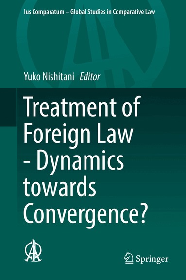 Yuko Nishitani - Treatment of Foreign Law - Dynamics towards Convergence?, Inbunden
