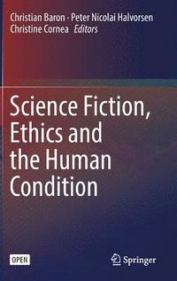 bokomslag Science Fiction, Ethics and the Human Condition