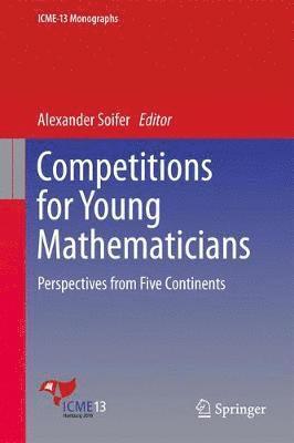 Alexander Soifer - Competitions for Young Mathematicians, Inbunden