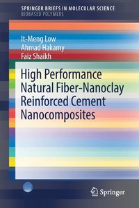 bokomslag High Performance Natural Fiber-Nanoclay Reinforced Cement Nanocomposites