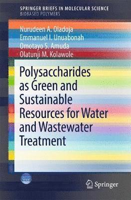 bokomslag Polysaccharides as a Green and Sustainable Resources for Water and Wastewater Treatment