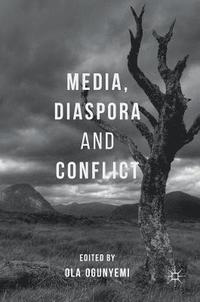 bokomslag Media, Diaspora and Conflict