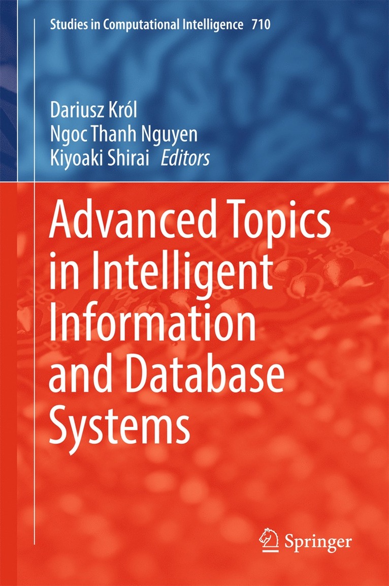 Dariusz Król, Ngoc Thanh Nguyen, Kiyoaki Shirai, Dariusz Krol - Advanced Topics in Intelligent Information and Database Systems, Inbunden