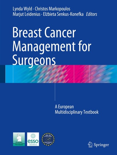 Lynda Wyld, Christos Markopoulos, Marjut Leidenius, Elżbieta Senkus-Konefka - Breast Cancer Management for Surgeons, Inbunden