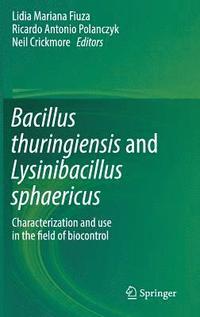 bokomslag Bacillus thuringiensis and Lysinibacillus sphaericus