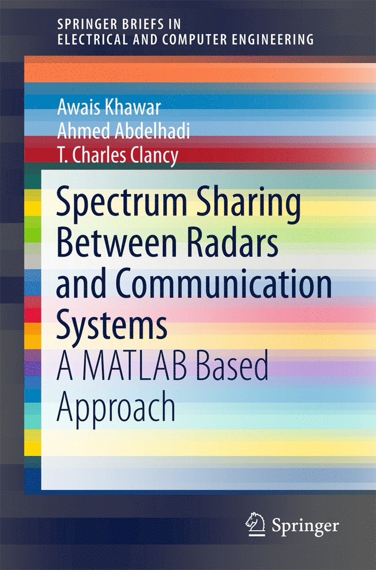 Awais Khawar, Ahmed Abdelhadi, T. Charles Clancy - Spectrum Sharing Between Radars and Communication Systems, Häftad