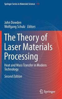 bokomslag The Theory of Laser Materials Processing