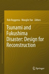 bokomslag Tsunami and Fukushima Disaster: Design for Reconstruction