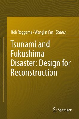 bokomslag Tsunami and Fukushima Disaster: Design for Reconstruction