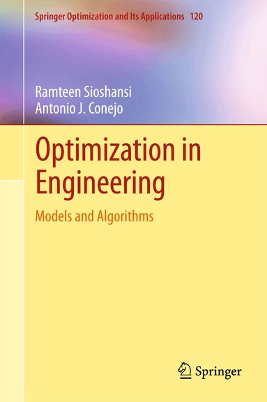 Ramteen Sioshansi, Antonio J. Conejo - Optimization in Engineering, Inbunden