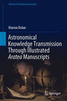 Astronomical Knowledge Transmission Through Illustrated Aratea Manuscripts 1