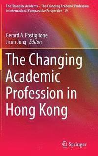 bokomslag The Changing Academic Profession in Hong Kong