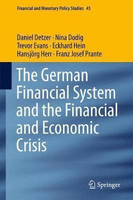The German Financial System and the Financial and Economic Crisis 1