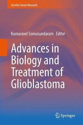 bokomslag Advances in Biology and Treatment of Glioblastoma