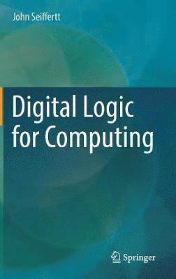 bokomslag Digital Logic for Computing