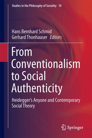 Hans Bernhard Schmid, Gerhard Thonhauser - From Conventionalism to Social Authenticity, Inbunden