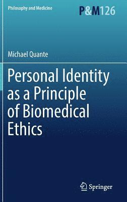 Personal Identity as a Principle of Biomedical Ethics 1
