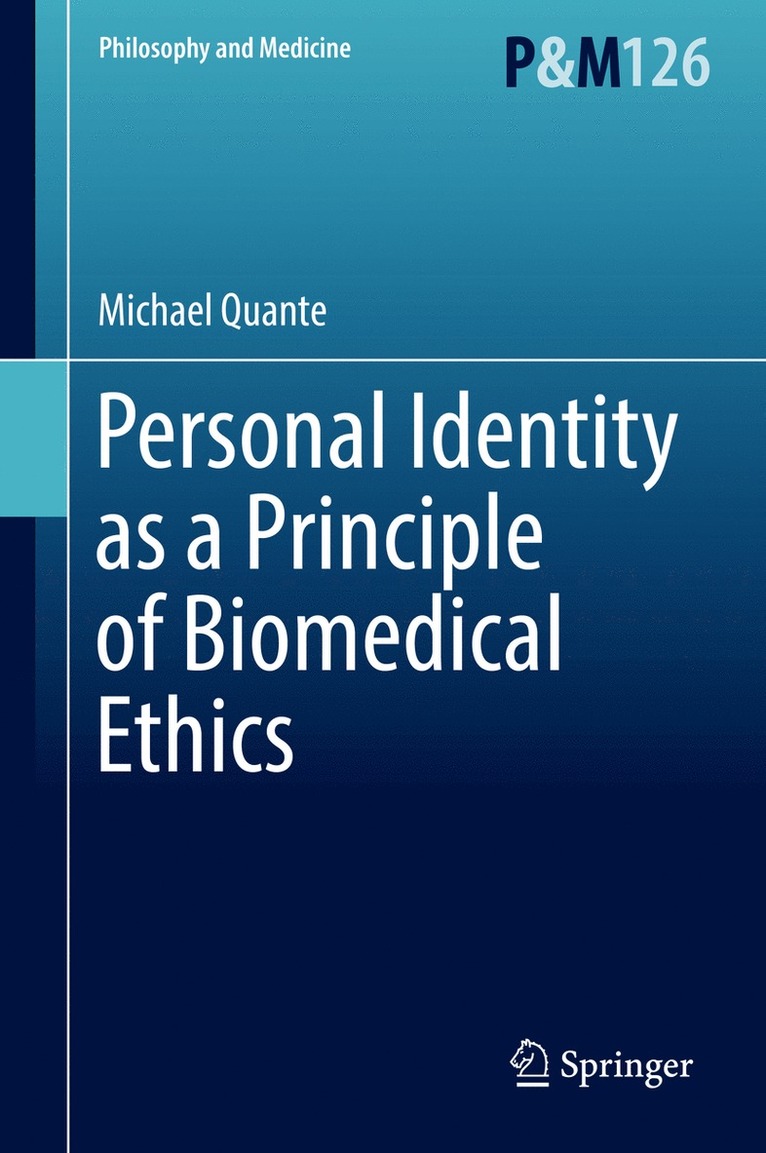 Michael Quante - Personal Identity as a Principle of Biomedical Ethics, Inbunden