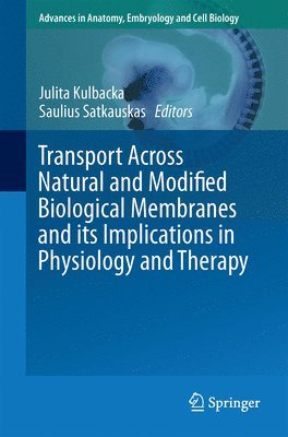 Transport Across Natural and Modified Biological Membranes and its Implications in Physiology and Therapy 1