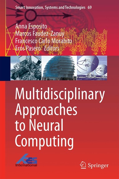 Anna Esposito, Marcos Faudez-Zanuy, Francesco Carlo Morabito, Eros Pasero - Multidisciplinary Approaches to Neural Computing, Inbunden