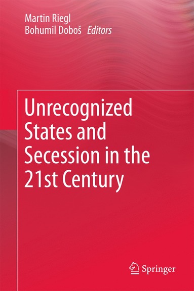 bokomslag Unrecognized States and Secession in the 21st Century