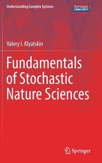 bokomslag Fundamentals of Stochastic Nature Sciences