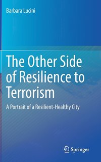 bokomslag The Other Side of Resilience to Terrorism