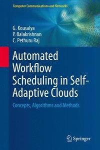 bokomslag Automated Workflow Scheduling in Self-Adaptive Clouds