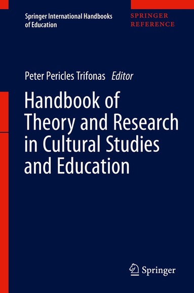 Peter Pericles Trifonas - Handbook of Theory and Research in Cultural Studies and Education, Inbunden