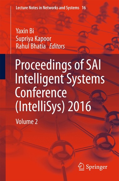 Yaxin Bi, Supriya Kapoor, Rahul Bhatia - Proceedings of SAI Intelligent Systems Conference (IntelliSys) 2016, Häftad
