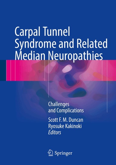 Scott F. M. Duncan, Ryosuke Kakinoki - Carpal Tunnel Syndrome and Related Median Neuropathies, Inbunden