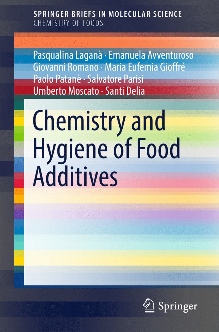 Pasqualina Laganà, Emanuela Avventuroso, Giovanni Romano, Maria Eufemia Gioffré, Paolo Patanè, Salvatore Parisi, Umberto Moscato, Santi Delia, Pasqualina Lagana, Maria Eufemia Gioffre, Paolo Patane - Chemistry and Hygiene of Food Additives, Häftad