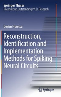 bokomslag Reconstruction, Identification and Implementation Methods for Spiking Neural Circuits