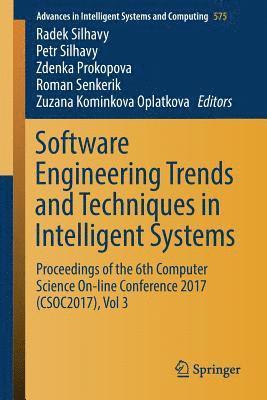 Software Engineering Trends and Techniques in Intelligent Systems 1