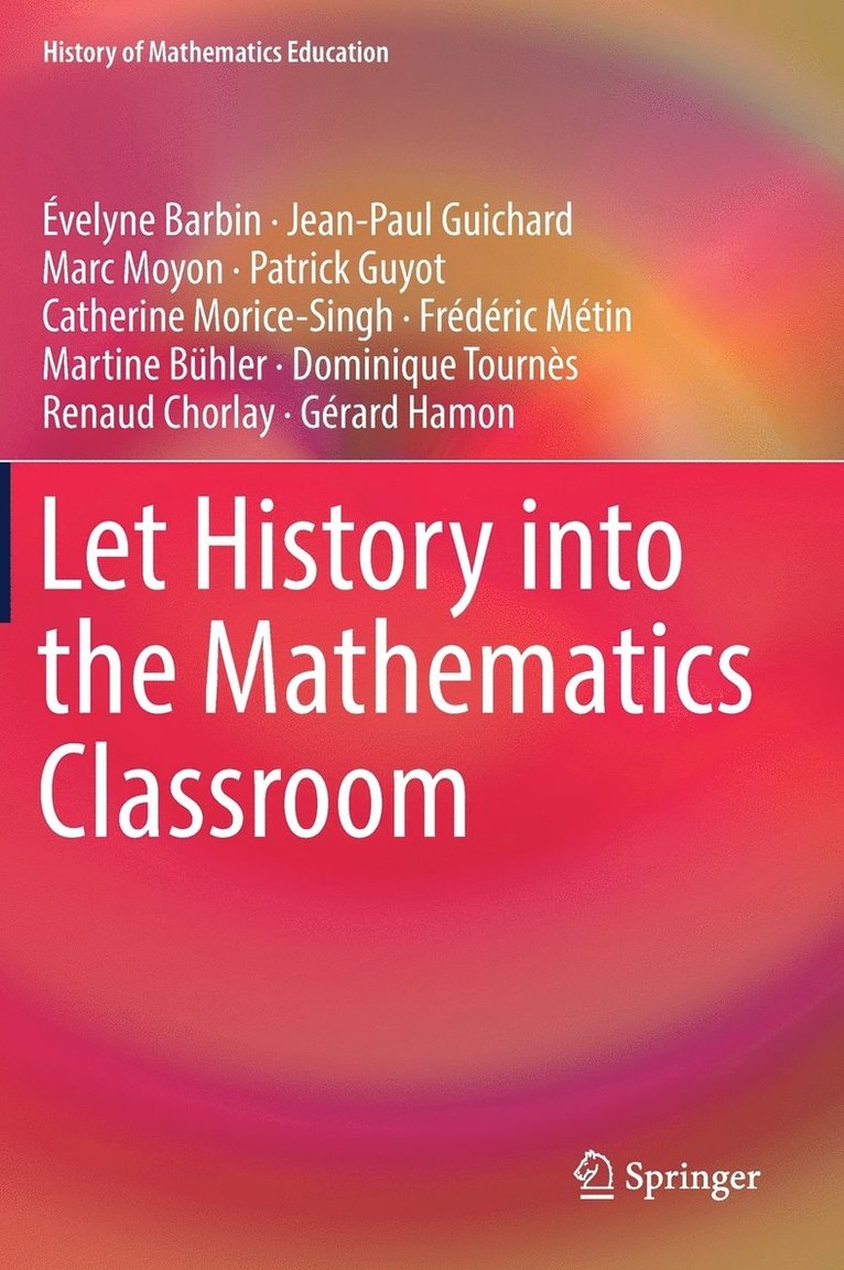 Let History into the Mathematics Classroom 1