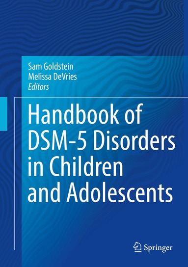 Sam Goldstein, Melissa DeVries - Handbook of DSM-5 Disorders in Children and Adolescents, Inbunden