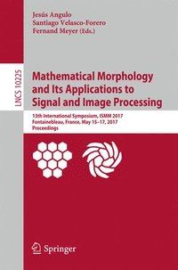 bokomslag Mathematical Morphology and Its Applications to Signal and Image Processing