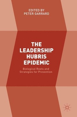 bokomslag The Leadership Hubris Epidemic