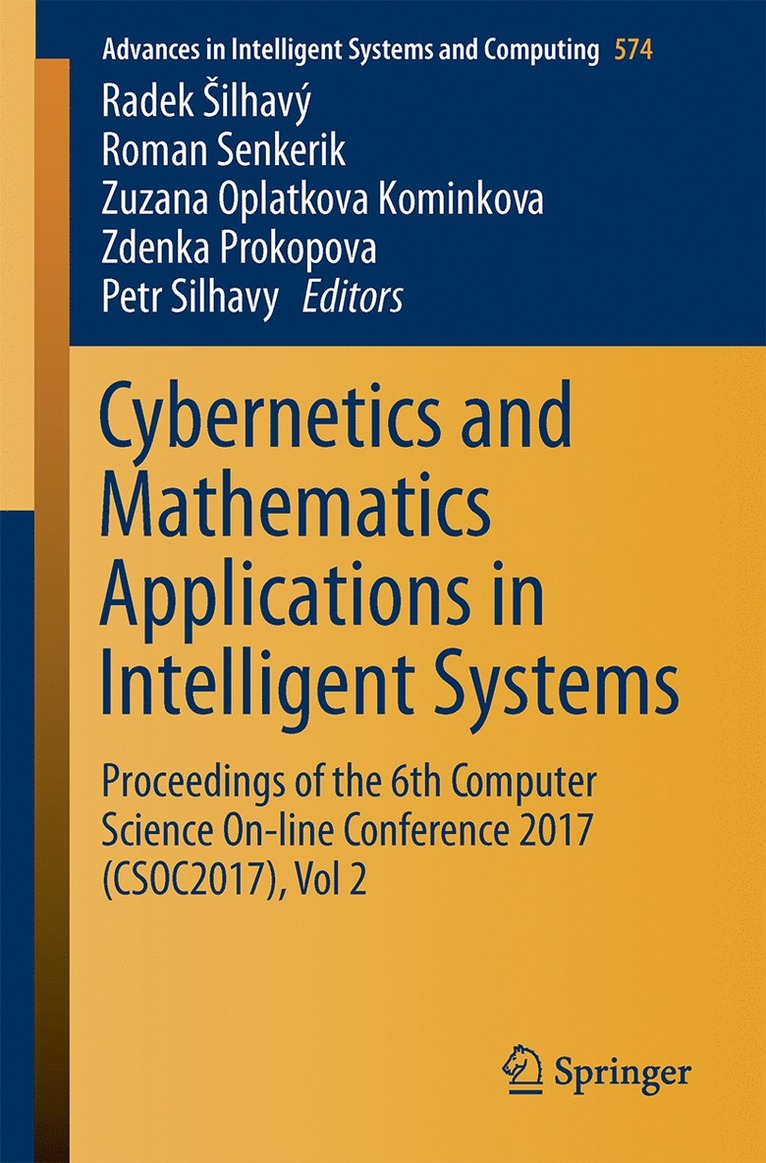Radek Silhavy, Roman Senkerik, Zuzana Kominkova Oplatkova, Zdenka Prokopova, Petr Silhavy - Cybernetics and Mathematics Applications in Intelligent Systems, Häftad