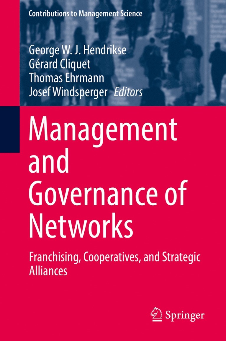 George W. J. Hendrikse, Gérard Cliquet, Thomas Ehrmann, Josef Windsperger - Management and Governance of Networks, Inbunden