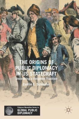 The Origins of Public Diplomacy in US Statecraft 1