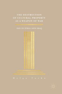 bokomslag Destruction of Cultural Property as a Weapon of War
